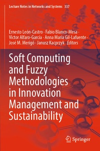 Enlarge image Cover: Soft Computing and Fuzzy Methodologies in Innovation Management and Sustainability - Springer