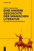 Cover: Eine andere Geschichte der spanischen Literatur - De Gruyter