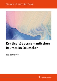 Abbildung von: Kontinuität des semantischen Raumes im Deutschen - Frank & Timme