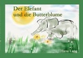 Cover: Der Elefant und die Butterblume - epubli