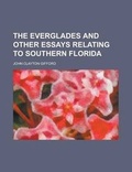 Cover: The Everglades and Other Essays Relating to Southern Florida - Rarebooksclub.com