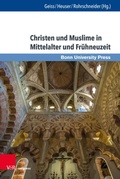 Cover: Christen und Muslime in Mittelalter und Fr&uuml;hneuzeit - V&R unipress