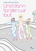 Cover: Und dann tanzen wir laut - mosaicstones gmbh | Verlag & Buchhandel