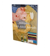 Abbildung von: Nicole Eisenman und die Modernen: Köpfe, Küsse, Kämpfe - Snoeck