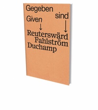 Abbildung von: Gegeben sind  Reuterswärd Fahlström Duchamp - Snoeck