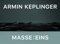 Cover: Armin Keplinger: Masse : Eins - Snoeck