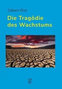 Abbildung von: Die Tragödie des Wachstums - edition gai saber