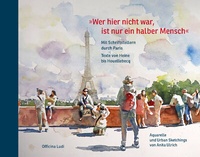 Abbildung von: Wer hier nicht war, ist nur ein halber Mensch - Officina Ludi Schöne Drucke & Bücher