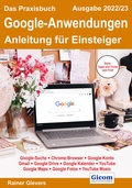 Cover: Das Praxisbuch Google-Anwendungen - Anleitung f&uuml;r Einsteiger (Ausgabe 2022/23) - Gievers, Rainer