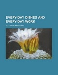 Cover: Every-Day Dishes and Every-Day Work - Rarebooksclub.com