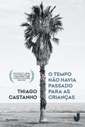 Cover: O tempo n&atilde;o havia passado para as crian&ccedil;as - Editora Jaguatirica