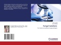Cover: Fungal isolations - LAP Lambert Academic Publishing