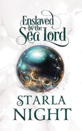 Cover: Enslaved by the Sea Lord: A Merman Shifter Fated Mates Romance Novel (Lords of Atlantis, #3) - Wendy Lynn Clark Publishing