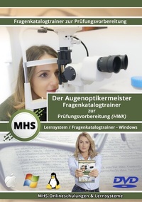 Abbildung von: MHS Augenoptikermeister (m/w/d) für Windows Fragenkatalogtrainer mit über 3300 Lernfragen - TPM-Media Verlags & Bildungsgesellschaft (Zweigniederlassung Deutschland)