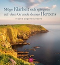 Cover: M&ouml;ge Klarheit sich spiegeln auf dem Grunde deines Herzens - Magdalenen Verlag