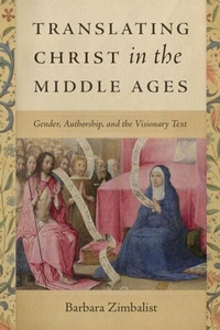 Abbildung von: Translating Christ in the Middle Ages - University of Notre Dame Press