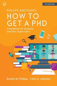 Enlarge image Cover: How to Get a PhD: A Handbook for Students and Their Supervisors - Open University Press