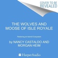 Cover: The Wolves and Moose of Isle Royale - HarperAudio