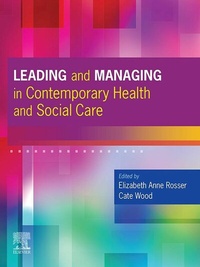 Abbildung von: Leading and Managing in Contemporary Health and Social Care,E-Book - Elsevier