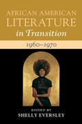 Cover: African American Literature in Transition, 1960-1970: Volume 13 - Cambridge University Press