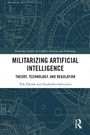 Cover: Militarizing Artificial Intelligence - Routledge
