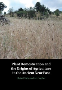 Abbildung von: Plant Domestication and the Origins of Agriculture in the Ancient Near East - Cambridge University Press