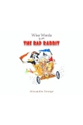 Cover: Wise Words from the Bad Rabbit - Austin Macauley Publishers