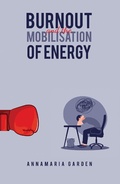 Cover: Burnout and the Mobilisation of Energy - Austin Macauley Publishers
