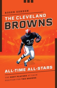 Enlarge image Cover: The Cleveland Browns All-Time All-Stars - The Lyons Press