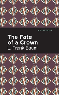 Abbildung von: The Fate of a Crown - Mint Editions