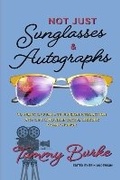 Cover: Not Just Sunglasses and Autographs - Bookbaby