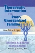 Cover: Therapeutic Intervention with Poor, Unorganized Families - Routledge