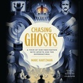 Cover: Chasing Ghosts Lib/E - Blackstone Publishing