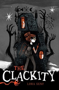 Enlarge image Cover: The Clackity - Atheneum Books for Young Readers