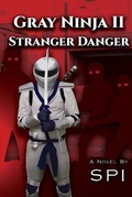 Cover: Gray Ninja II Stranger Danger - ISBN Services