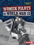 Cover: Women Pilots of World War II - Lerner Publishing Group