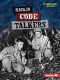 Cover: Navajo Code Talkers - Lerner Publishing Group