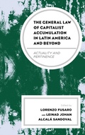 Cover: The General Law of Capitalist Accumulation in Latin America and Beyond - Lexington Books