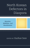 Cover: North Korean Defectors in Diaspora - Lexington Books
