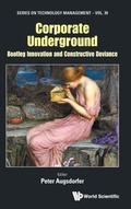 Cover: Corporate Underground: Bootleg Innovation And Constructive Deviance - World Scientific Europe Ltd
