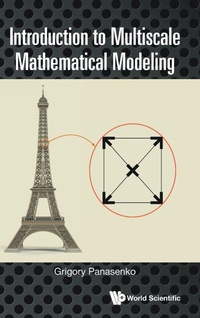 Enlarge image Cover: Introduction To Multiscale Mathematical Modeling - World Scientific Europe Ltd