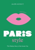 Cover: The Little Book of Paris Style - Welbeck