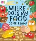 Cover: Where Does My Food Come From? - Welbeck Children's Books