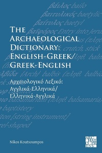 Abbildung von: The Archaeological Dictionary: English-Greek/Greek-English - Archaeopress