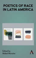Cover: Poetics of Race in Latin America - Anthem Press