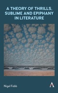 Cover: A Theory of Thrills, Sublime and Epiphany in Literature - Anthem Press