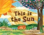 Cover: This Is the Sun - Science, Naturally!