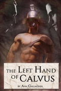 Cover: The Left Hand of Calvus - GallagherWitt