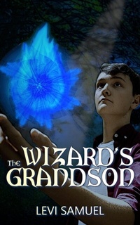 Enlarge image Cover: The Wizard's Grandson - Eldarlands Publishing