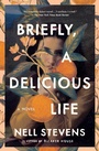 Cover: Briefly, a Delicious Life - Scribner Book Company